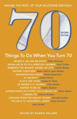 70 vecí, ktoré treba urobiť po sedemdesiatke - druhé vydanie: Aby ste čo najlepšie využili svoje významné narodeniny - 70 Things to Do When You Turn 70 - Second Edition: Making the Most of Your Milestone Birthday