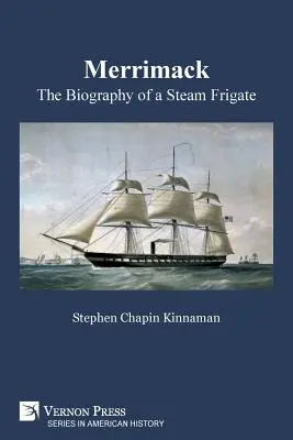 Merrimack, životopis parnej fregaty - Merrimack, The Biography of a Steam Frigate