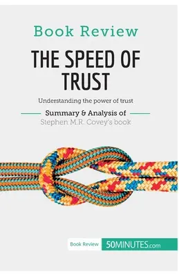 Recenzia knihy: Covey: Pochopenie sily dôvery - Book Review: The Speed of Trust by Stephen M.R. Covey: Understanding the power of trust
