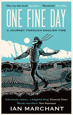 Jeden krásny deň: Cesta anglickým časom - One Fine Day: A Journey Through English Time