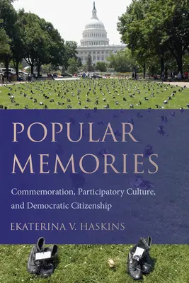 Obľúbené spomienky: Pamäť, participatívna kultúra a demokratické občianstvo - Popular Memories: Commemoration, Participatory Culture, and Democratic Citizenship