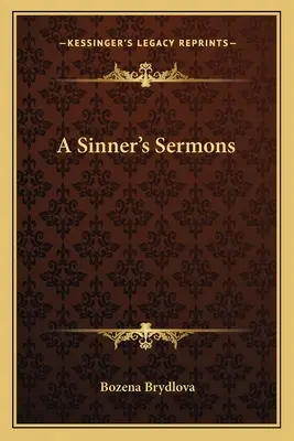 Kázne hriešnika - A Sinner's Sermons