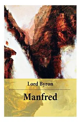 Manfred: Dramatisches Gedicht. Ein Horror Klassiker der englischen Romantik - Manfred: Ein dramatisches Gedicht. Ein Horror Klassiker der englischen Romantik