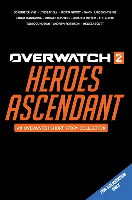Overwatch 2: Heroes Ascendant: Zbierka príbehov zo sveta Overwatch - Overwatch 2: Heroes Ascendant: An Overwatch Story Collection