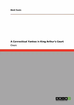 Yankee z Connecticutu na dvore kráľa Artuša - A Connecticut Yankee in King Arthur's Court