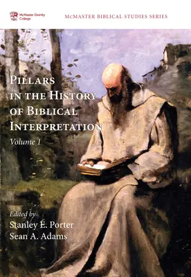 Piliere v dejinách biblickej interpretácie, 1. diel: Prevládajúce metódy pred rokom 1980 - Pillars in the History of Biblical Interpretation, Volume 1: Prevailing Methods Before 1980