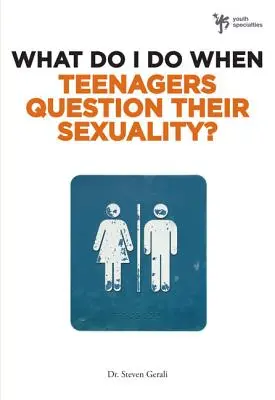 Čo robiť, keď tínedžeri spochybňujú svoju sexualitu? - What Do I Do When Teenagers Question Their Sexuality?