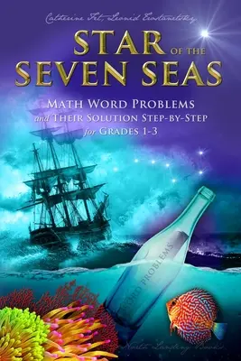 Hviezda siedmich morí: Matematické slovné úlohy a ich riešenia krok za krokom pre 1. - 3. ročník - Star of the Seven Seas: Math Word Problems and Their Solutions Step-by-Step for Grades 1-3