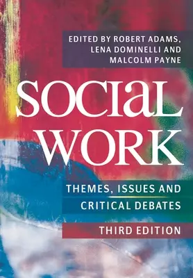 Sociálna práca: Témy, problémy a kritické diskusie - Social Work: Themes, Issues and Critical Debates