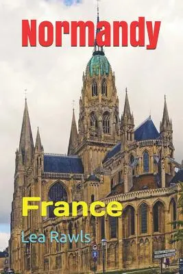 Normandia: Francúzsko - Normandy: France