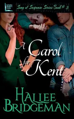 Koleda pre Kenta: Pieseň o napätí, séria 3 - A Carol for Kent: Song of Suspense Series book 3