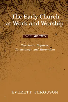 Raná cirkev pri práci a bohoslužbe - 2. diel - The Early Church at Work and Worship - Volume 2