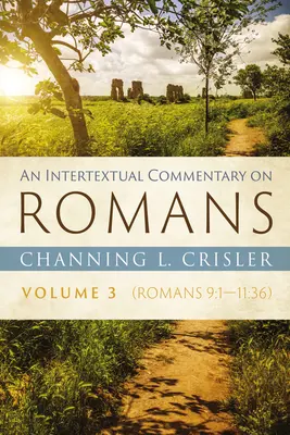 Intertextuálny komentár k listu Rimanom, 3. zväzok - An Intertextual Commentary on Romans, Volume 3