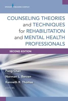 Poradenské teórie a techniky pre odborníkov v oblasti rehabilitácie a duševného zdravia - Counseling Theories and Techniques for Rehabilitation and Mental Health Professionals