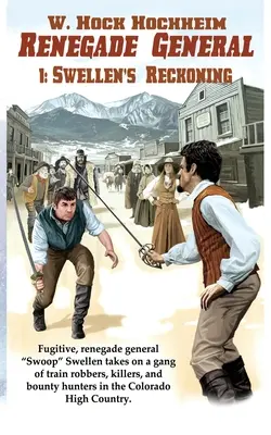 Renegátsky generál 1: Swellenovo zúčtovanie - Renegade General 1: Swellen's Reckoning