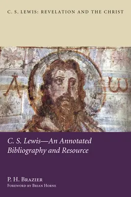 C. S. Lewis - Annotated Bibliography and Resource - C.S. Lewis-An Annotated Bibliography and Resource