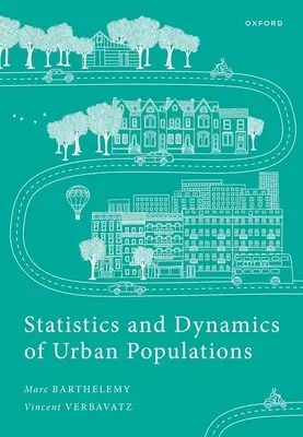 Štatistika a dynamika mestského obyvateľstva: Empirické výsledky a teoretické prístupy - Statistics and Dynamics of Urban Populations: Empirical Results and Theoretical Approaches