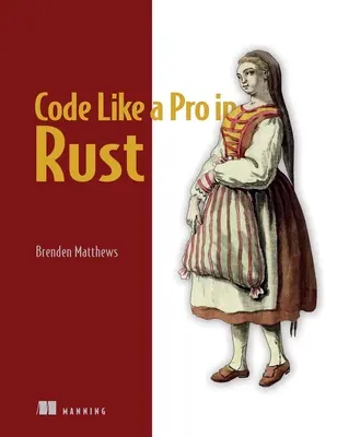 Kódovať ako profesionál v jazyku Rust - Code Like a Pro in Rust