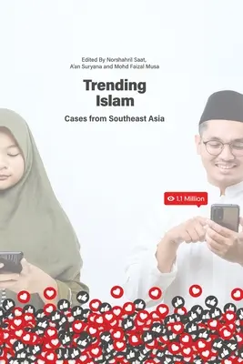 Trendový islam: Prípady z juhovýchodnej Ázie - Trending Islam: Cases from Southeast Asia