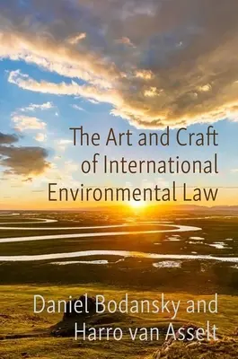 Umenie a remeslo medzinárodného práva životného prostredia - The Art and Craft of International Environmental Law