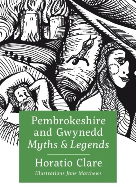 Mýty a legendy z Pembrokeshire a Gwyneddu - Pembrokeshire and Gwynedd Myths and Legends