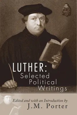 Luther: Vybrané politické spisy - Luther: Selected Political Writings
