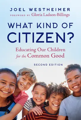 Čo je to za občana? Výchova našich detí pre spoločné dobro - What Kind of Citizen?: Educating Our Children for the Common Good