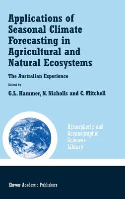 Aplikácie sezónnej klimatickej prognózy v poľnohospodárskych a prírodných ekosystémoch - Applications of Seasonal Climate Forecasting in Agricultural and Natural Ecosystems