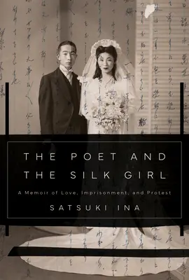Básnik a dievča z hodvábu: A Memoir of Love, Imprisonment, and Protest - The Poet and the Silk Girl: A Memoir of Love, Imprisonment, and Protest