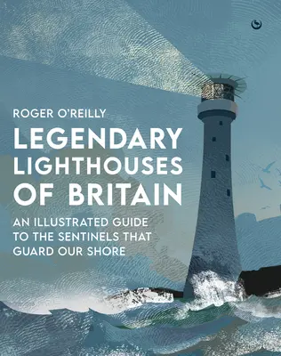 Legendárne majáky Británie: Prízraky, stroskotania a hrdinské činy - Legendary Lighthouses of Britain: Ghosts, Shipwrecks & Feats of Heroism