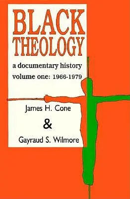 Čierna teológia: Dokumentárne dejiny: 1966-1979 - Black Theology: A Documentary History: 1966-1979