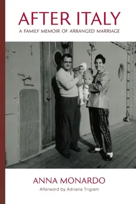 Po Taliansku: Spomienky rodiny na dohodnuté manželstvo - After Italy: A Family Memoir of Arranged Marriage