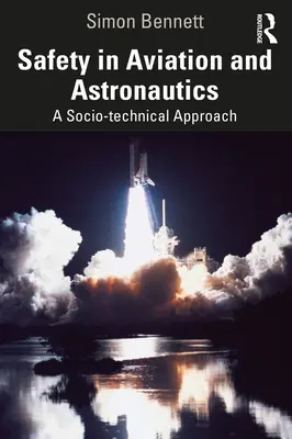 Bezpečnosť v letectve a kozmonautike: Sociálno-technický prístup - Safety in Aviation and Astronautics: A Socio-Technical Approach