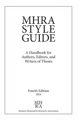 Príručka štýlu MHRA: Príručka pre autorov, redaktorov a pisateľov diplomových prác - MHRA Style Guide: A Handbook for Authors, Editors, and Writers of Theses