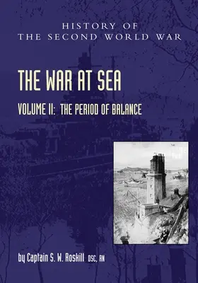 Vojna na mori 1939-45: Diel II Obdobie rovnováhy - The War at Sea 1939-45: Volume II The Period of Balance