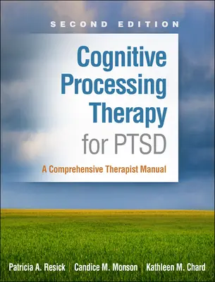 Terapia kognitívneho spracovania pri posttraumatickej stresovej poruche: PTSD: komplexná príručka pre terapeuta - Cognitive Processing Therapy for PTSD: A Comprehensive Therapist Manual