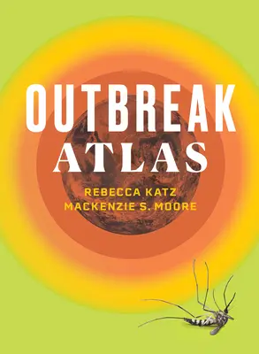 Atlas epidémií - The Outbreak Atlas