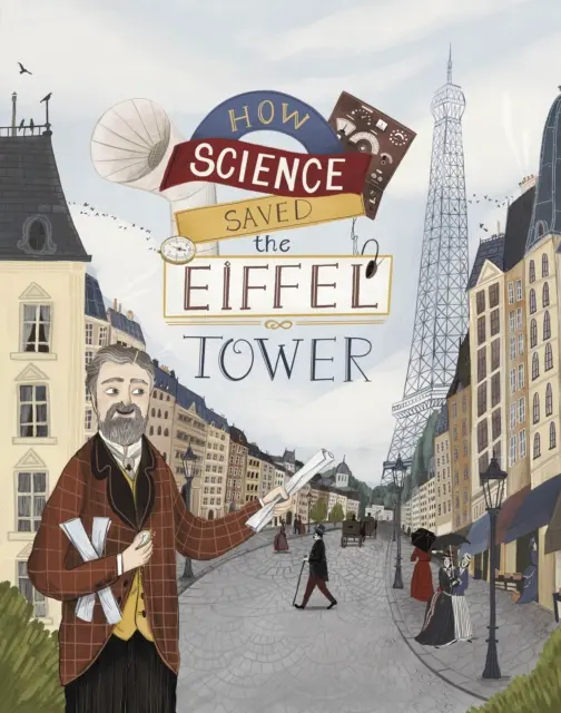 Ako veda zachránila Eiffelovu vežu - How Science Saved the Eiffel Tower