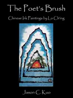 Básnikov štetec: Čínske tušové maľby Lo Ch'ing - The Poet's Brush: Chinese Ink Paintings by Lo Ch'ing