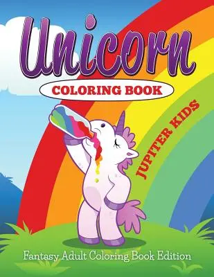 Unicorn Coloring Book: Fantasy maľovanky pre dospelých - Unicorn Coloring Book: Fantasy Adult Coloring Book