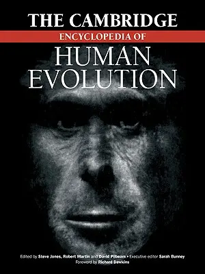 Cambridgeská encyklopédia evolúcie človeka - The Cambridge Encyclopedia of Human Evolution