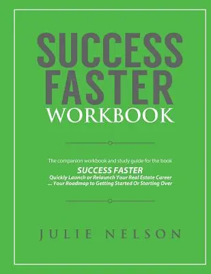 Success Faster Workbook (Úspech rýchlejšie): Pracovný zošit a študijná príručka ku knihe SUCCESS FASTER - Success Faster Workbook: The Companion Workbook & Study Guide to the Book SUCCESS FASTER