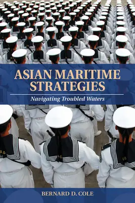 Ázijské námorné stratégie: Plavba po rozbúrených vodách - Asian Maritime Strategies: Navigating Troubled Waters