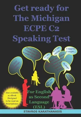 Pripravte sa na test Michigan ECPE C2 Speaking Test: Pre angličtinu ako druhý jazyk - Get ready for The Michigan ECPE C2 Speaking Test: For English as Second Language