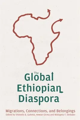 Globálna etiópska diaspóra: migrácie, spojenia a príslušnosť - The Global Ethiopian Diaspora: Migrations, Connections, and Belongings