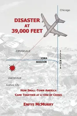 Katastrofa vo výške 39 000 stôp: Ako sa malomestská Amerika spojila v čase krízy - Disaster at 39,000 Feet: How Small-Town America Came Together at a Time of Crisis