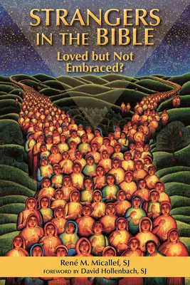 Cudzinci v Biblii: Milovaní, ale nie prijatí - Strangers in the Bible: Loved But Not Embraced