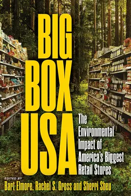 Big Box USA: Vplyv najväčších amerických maloobchodných predajní na životné prostredie - Big Box USA: The Environmental Impact of America's Biggest Retail Stores