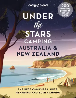 Lonely Planet Pod hviezdami Kempovanie Austrália a Nový Zéland 1 - Lonely Planet Under the Stars Camping Australia and New Zealand 1