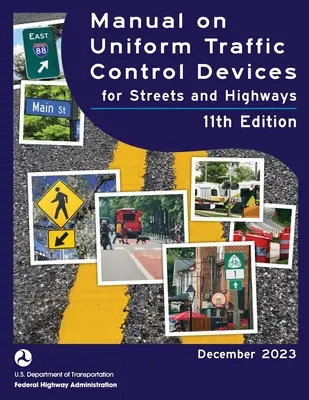 Príručka o jednotných dopravných kontrolných zariadeniach (MUTCD 2023) 11. vydanie - Manual on Uniform Traffic Control Devices (MUTCD 2023) 11th edition